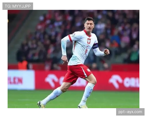 波兰国家队迈入莱万时代,迎战新挑战并提升国际竞争力 波兰国家队迈入莱万时代,迎战新挑战并提升国际竞争力